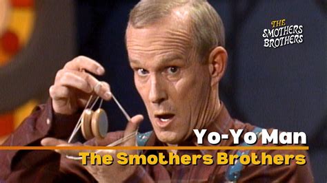 yo yo man smothers brothers